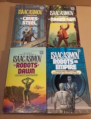 Seller image for R. Daneel Olivaw series: book 1 - The Caves of Steel; book 2 - The Naked Sun; book 3 - The Robots of Dawn; book 4 - Robots and Empire -COMPLETE 4 volume set of "R. Daneel Olivaw" series -featuring "Lije Baley" & "R. Daneel Olivaw" for sale by Nessa Books