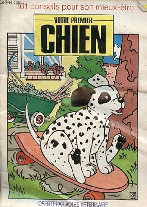 Imagen del vendedor de Votre premier chien - 101 conseils pour son mieux-tre. a la venta por Le-Livre