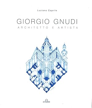 Immagine del venditore per Giorgio Gnudi. Architetto e artista - Luciano Caprile venduto da libreria biblos