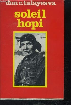 Bild des Verkufers fr Soleil Hopi. l'autobiographie d'un indien hopi zum Verkauf von Le-Livre