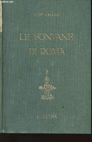 Bild des Verkufers fr Le fontane di Roma zum Verkauf von Le-Livre