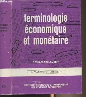 Imagen del vendedor de Terminologie conomique et montaire - Initiation conomique a la venta por Le-Livre