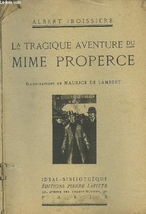 Seller image for La tragique aventure du Mime Properge. Collection Idal Bibliothque for sale by Le-Livre