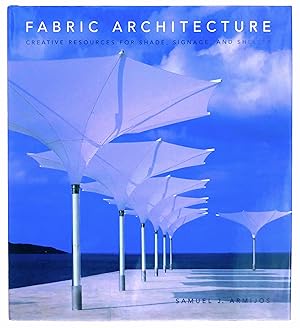 Image du vendeur pour Fabric Architecture: Creative Resources for Shade, Signage, and Shelter mis en vente par Black Falcon Books