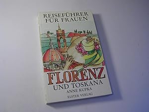 Bild des Verkufers fr Florenz und Toskana : Reisefhrer fr Frauen zum Verkauf von Antiquariat Fuchseck