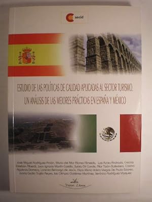 Image du vendeur pour Estudio de las polticas de calidad aplicadas al sector turismo. Un anlisis de las mejores prcticas en Espaa y Mxico mis en vente par Librera Antonio Azorn