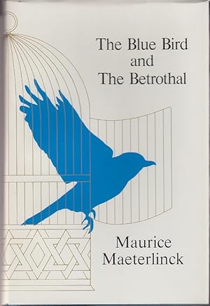 The Blue Bird and The Betrothal