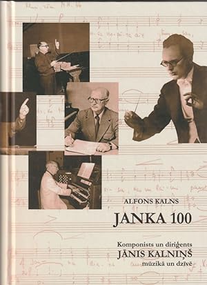 Janka 100 Komponists Un Dirigents Janis Kalnins Muzika Un Dzive