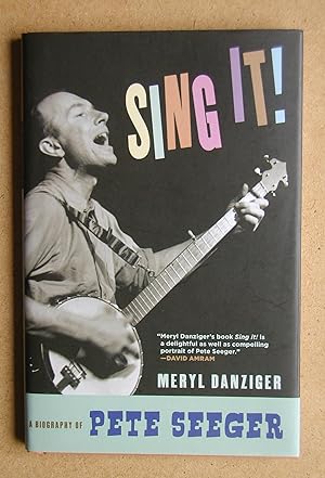 Bild des Verkufers fr Sing It! A Biography of Pete Seeger. zum Verkauf von N. G. Lawrie Books