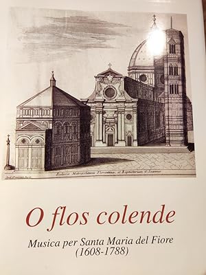 O flos colende. Musica per Santa Maria del Fiore (1608 - 1788)