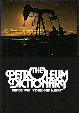 Seller image for The Petroleum Dictionary for sale by Bookman Books