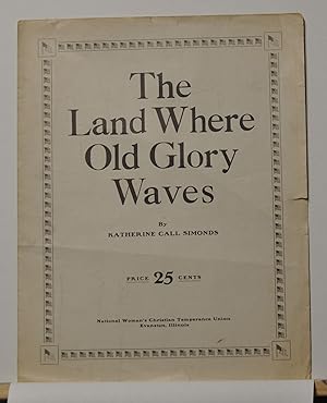 The Land Where Old Glory Waves (Sheet Music)