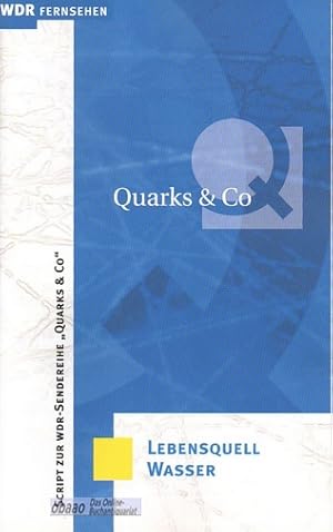 Seller image for Quarks Script : Lebensquell Wasser for sale by obaao - Online-Buchantiquariat Ohlemann