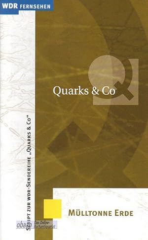 Seller image for Quarks Script : Mlltonne Erde for sale by obaao - Online-Buchantiquariat Ohlemann