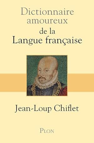 Seller image for Dictionnaire amoureux : de la langue franaise for sale by Chapitre.com : livres et presse ancienne