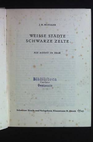 Image du vendeur pour Weisse Stdte schwarze Zelte. Als Agent in Irak mis en vente par books4less (Versandantiquariat Petra Gros GmbH & Co. KG)