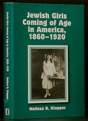 Jewish Girls Coming of Age in America, 1860-1920 (SIGNED)