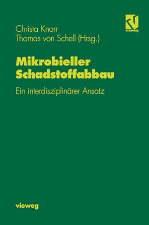 Seller image for Mikrobieller Schadstoffabbau. Ein interdisziplinrer Ansatz. for sale by Antiquariat Thomas Haker GmbH & Co. KG