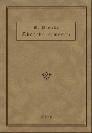 Seller image for Handbuch des Abdeckereiwesens : fr Verwaltungs- und Kommunalbehrden, Sanitts-, Veterinr- und Gewerbeaufsichtsbeamte bearbeitet. for sale by Antiquariat Thomas Haker GmbH & Co. KG