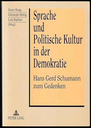 Imagen del vendedor de Sprache und politische Kultur in der Demokratie. Hans Gerd Schumann zum Gedenken. a la venta por Antiquariat Dennis R. Plummer