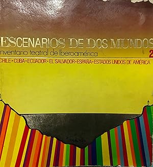 Escenarios de dos mundos 2. Inventario teatral de Iberoamerica. Chile - Cuba - Ecuador - El Salva...