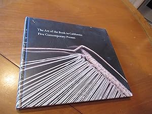 Immagine del venditore per The Art Of The Book In California: Five Contemporary Presses: Foolscap, Moving Parts, Ninja, Peter Koch, Turkey venduto da Arroyo Seco Books, Pasadena, Member IOBA