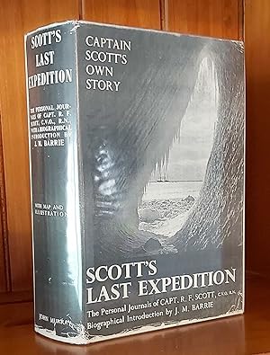 SCOTT'S LAST EXPEDITION The Personal Journals of Captain R. F. Scott, R. N. , C. V. O. , on His J...