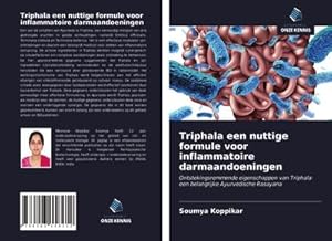 Seller image for Triphala een nuttige formule voor inflammatoire darmaandoeningen : Ontstekingsremmende eigenschappen van Triphala: een belangrijke Ayurvedische Rasayana for sale by AHA-BUCH GmbH