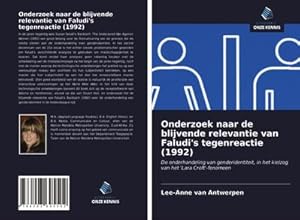 Imagen del vendedor de Onderzoek naar de blijvende relevantie van Faludi's tegenreactie (1992) : De onderhandeling van genderidentiteit, in het kielzog van het 'Lara Croft'-fenomeen a la venta por AHA-BUCH GmbH