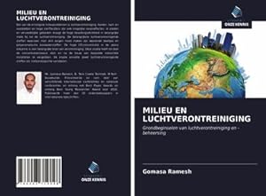Seller image for MILIEU EN LUCHTVERONTREINIGING : Grondbeginselen van luchtverontreiniging en -beheersing for sale by AHA-BUCH GmbH