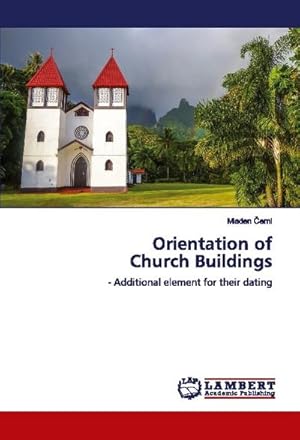 Image du vendeur pour Orientation of Church Buildings : Additional element for their dating mis en vente par AHA-BUCH GmbH