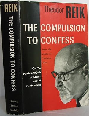 The Compulsion to Confess: On the Psychoanalysis of Crime and of Punishment