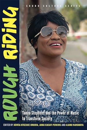 Seller image for Rough Riding : Tanya Stephens and the Power of Music to Transform Society for sale by GreatBookPrices