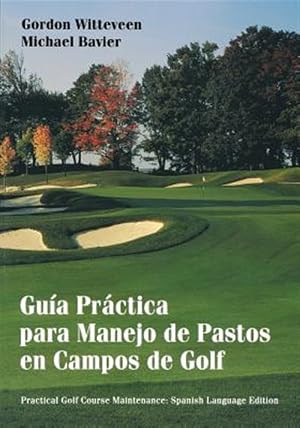 Imagen del vendedor de Guia Practica Para Manejo De Pastos En Campos De Golf -Language: Spanish a la venta por GreatBookPrices