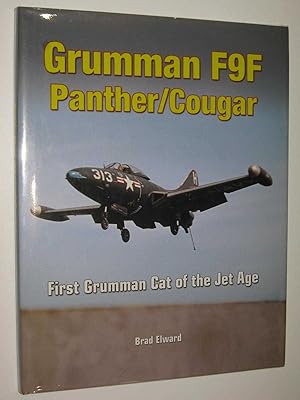 Grumman F9F Panther/Cougar : First Grumman Cat of the Jet Age