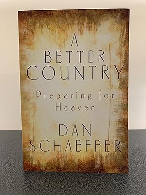 Seller image for A Better Country: Preparing for Heaven for sale by Vero Beach Books