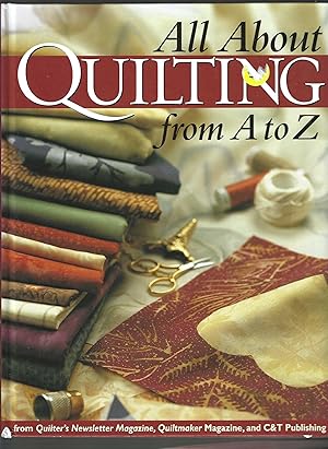 Bild des Verkufers fr All About Quilting From A to Z zum Verkauf von Vada's Book Store