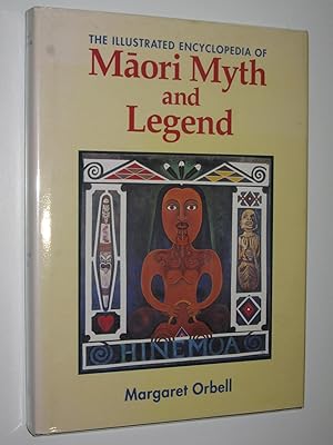 The Illustrated Encyclopaedia of Maori Myth and Legend