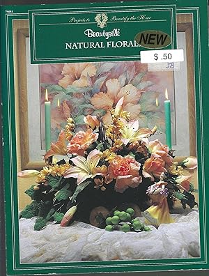 Seller image for Beautysilk Natural Florals for sale by Vada's Book Store