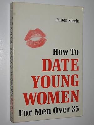 Seller image for How to Date Young Women for Men Over 35 for sale by Manyhills Books