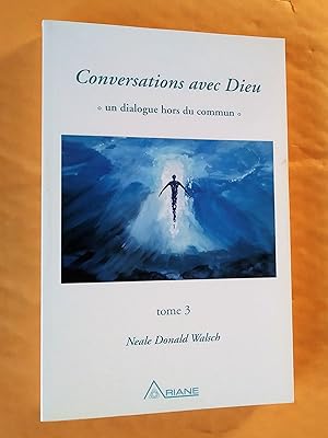Imagen del vendedor de Conversations avec Dieu: un dialogue hors du commun, 3 tomes a la venta por Claudine Bouvier