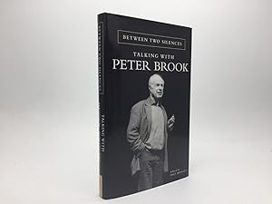Bild des Verkufers fr BETWEEN TWO SILENCES: TALKING WITH PETER BROOK zum Verkauf von Any Amount of Books