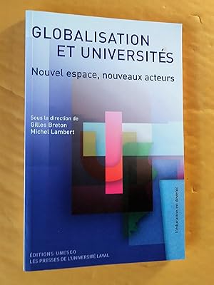 Bild des Verkufers fr Globalisation et universits : Nouvel espace, nouveaux acteurs zum Verkauf von Claudine Bouvier