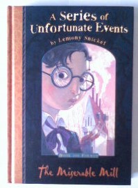 Seller image for The Miserable Mill (A Series of Unfortunate Events Book No. 4) for sale by Collector's Corner