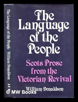 Seller image for Language of the people : Scots prose from the Victorian revival / William Donaldson for sale by MW Books Ltd.