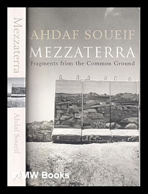 Immagine del venditore per Mezzaterra: fragments from the common ground / Ahdaf Soueif venduto da MW Books Ltd.