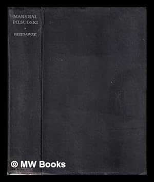 Seller image for Marshall Pilsudski/ W.F. Reddaway for sale by MW Books Ltd.