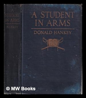 Immagine del venditore per A student in arms / By Donald Hankey/ with an introduction by J. St. Loe Strachey venduto da MW Books Ltd.