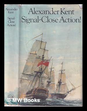 Seller image for Signal - close action! / Alexander Kent for sale by MW Books Ltd.