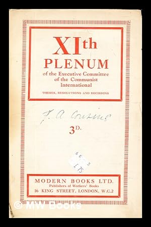 Imagen del vendedor de XIth plenum of the Executive Committee of the Communist International : theses, resolutions and decisions a la venta por MW Books Ltd.